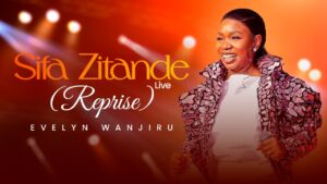 Evelyn Wanjiru - Sifa Zitande (Reprise)