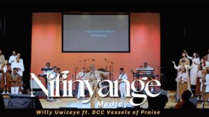 Willy Uwizeye ft. BCC Vessels of Praise - Nifinyange
