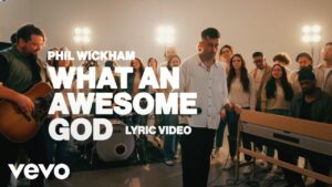 Phil Wickham - What An Awesome God