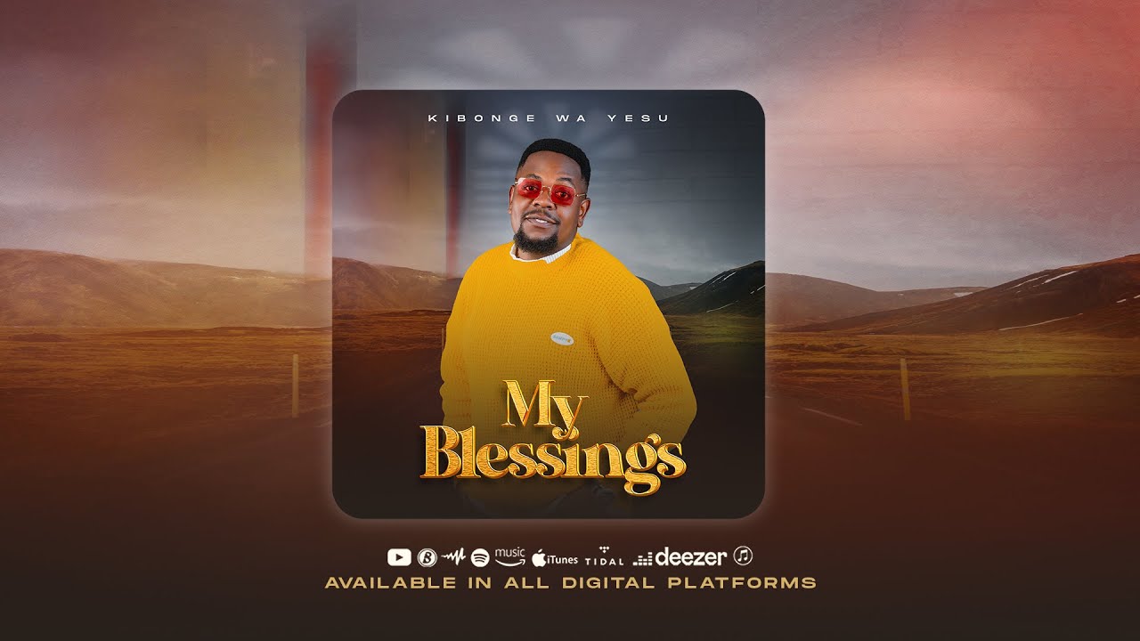 Kibonge wa Yesu - My Blessings