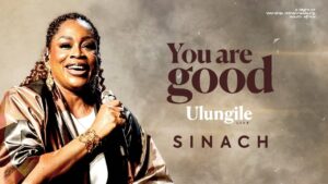 SINACH - You Are Good (Ulungile)