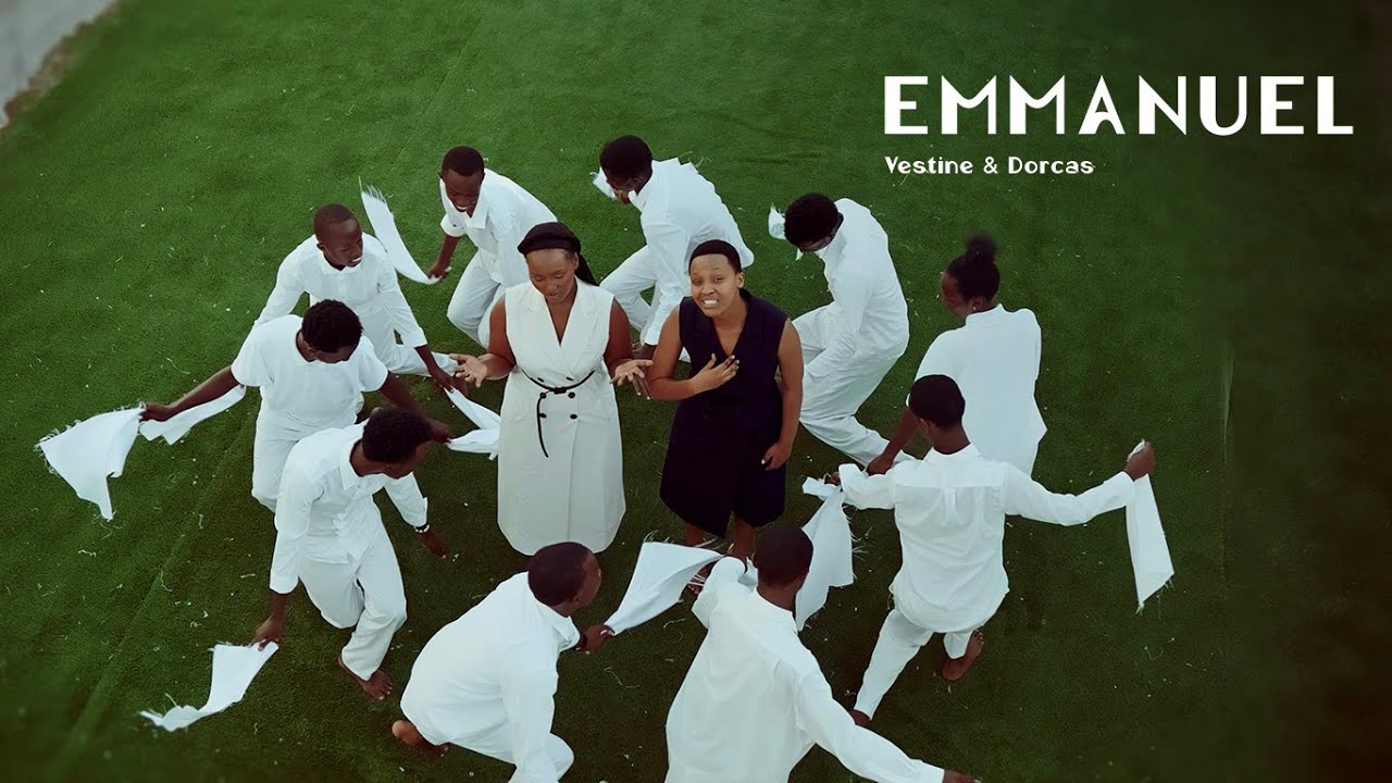Vestine & Dorcas - EMMANUEL