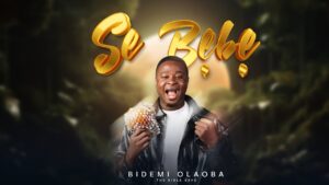 Bidemi Olaoba - SE BEBE