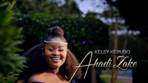 Kelsy Kerubo - Ahadi Zake