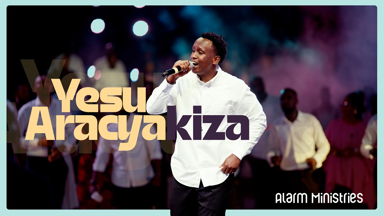 Alarm Ministries Rwanda - YESU ARACYAKIZA